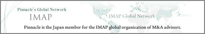 Pinnacle is the Japan member for the IMAP 
  global organization of M&A advisors.