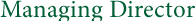 Managing Director